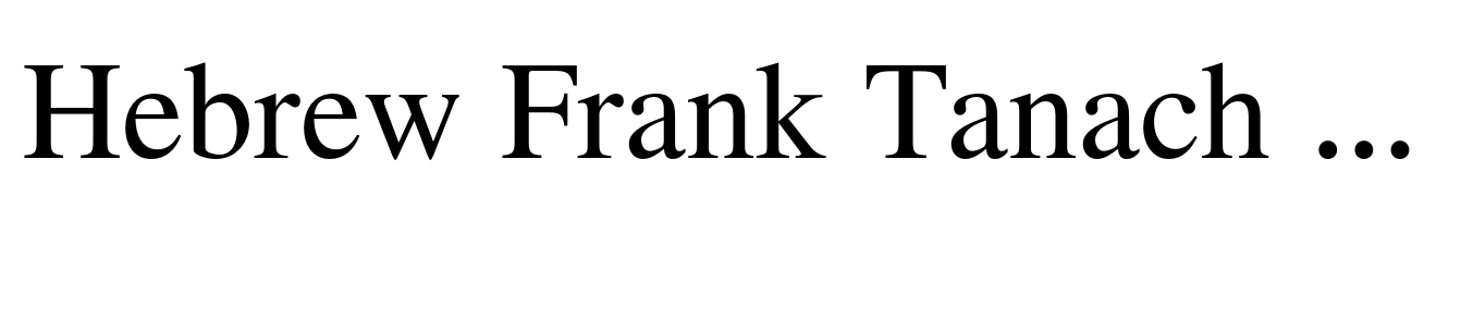 Hebrew Frank Tanach Bold